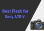 Best Flash for Sony A7R V